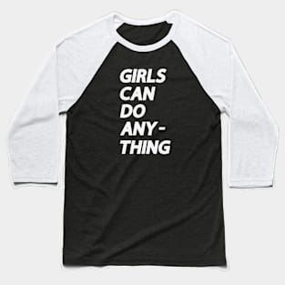 Girls Can Do Anything Baseball T-Shirt